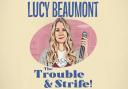 Lucy Beaumont will bring her Trouble and Strife! tour to Dunfermline in November.